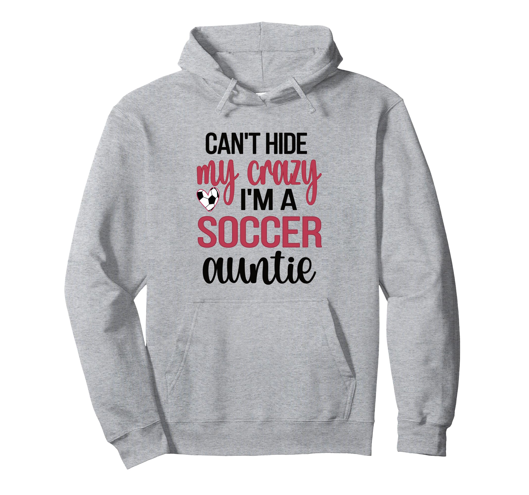 Im Soccer Auntie Aunt Soccer Player Auntie Hoodie - Graphic Print Unisex - T-Shirt, Sweatshirt, Hoodie