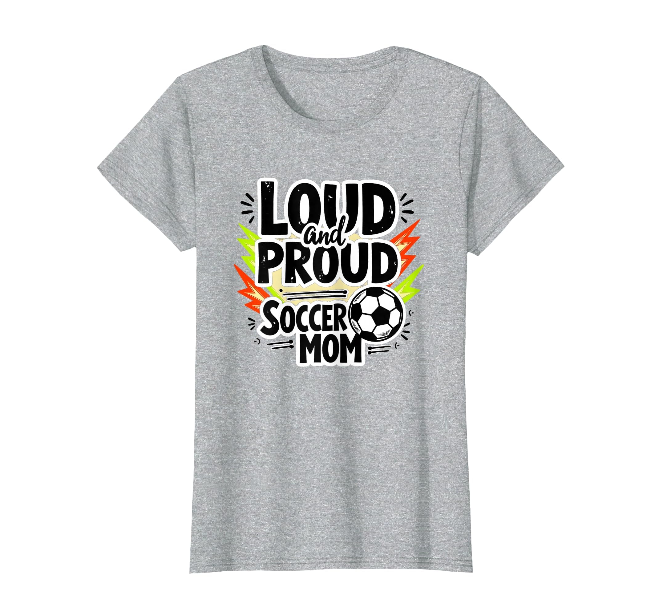 Loud And Proud Soccer Mom Sweatshirt - Custom Art Print Unisex - T-Shirt, Sweatshirt, Hoodie