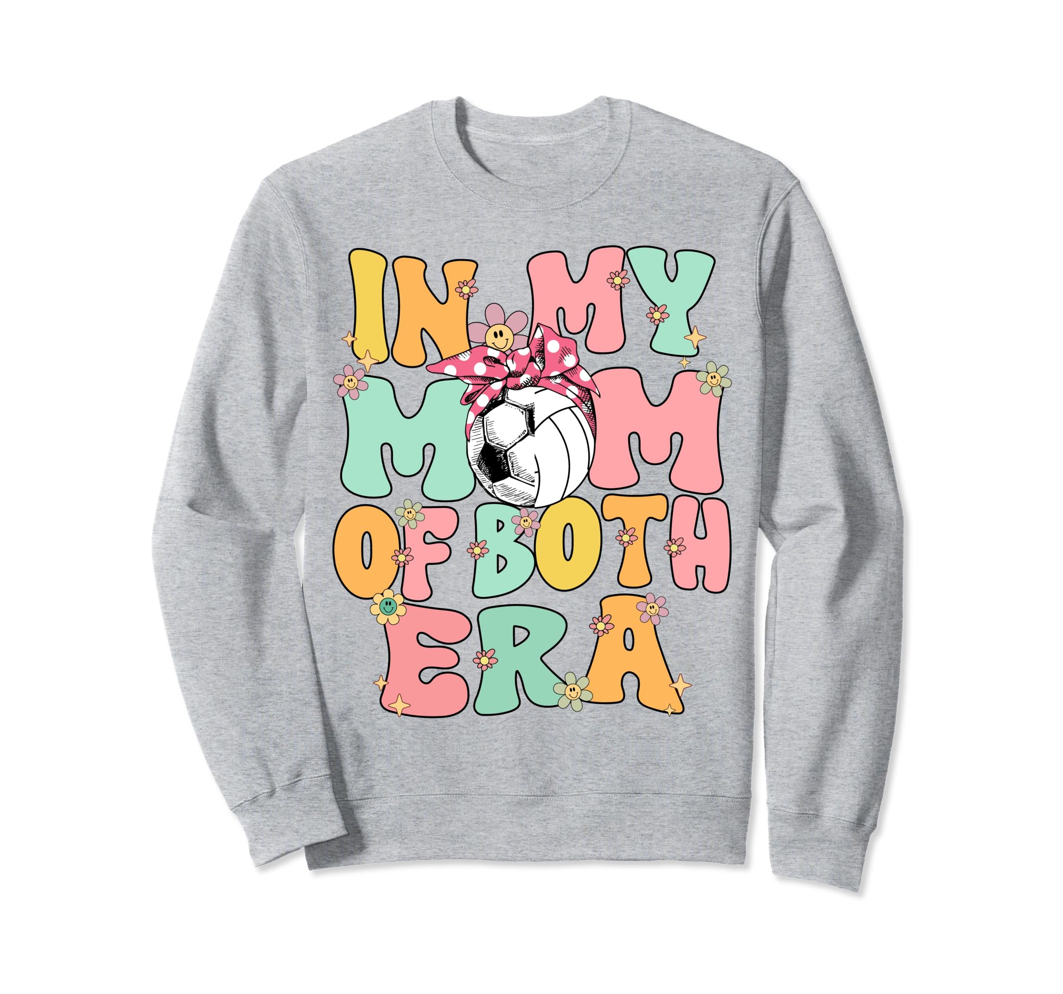 My Mom Both Era Soccer Volleyball Mom Sweatshirt - Graphic Print Men Women - T-Shirt, Sweatshirt, Hoodie