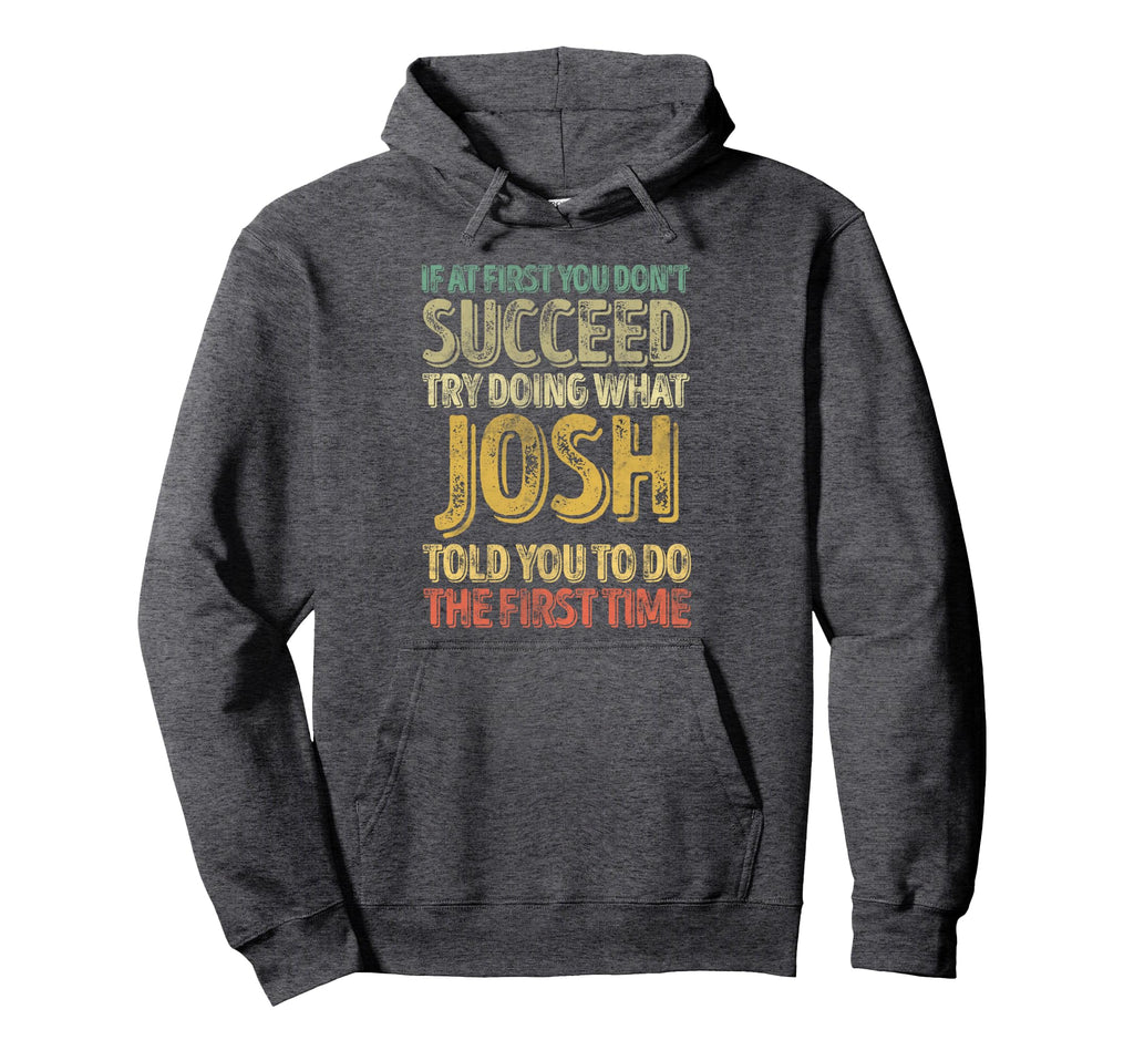 If First You Dont Succeed Try Doing What Hoodie - Aesthetic Graphic Unisex - T-Shirt, Sweatshirt, Hoodie