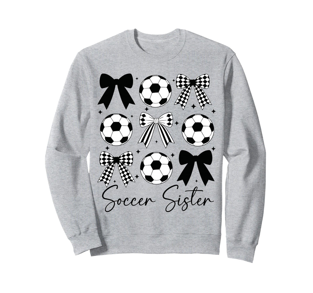 Soccer Sister Funny Coquette Bow Soccer Sweatshirt - Graphic Print Unisex - T-Shirt, Sweatshirt, Hoodie