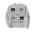 Soccer Sister Funny Coquette Bow Soccer Sweatshirt - Graphic Print Unisex - T-Shirt, Sweatshirt, Hoodie