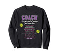 Funny Tennis Coach Sayings Quotes Sweatshirt - Minimalist Print Men Women - T-Shirt, Sweatshirt, Hoodie