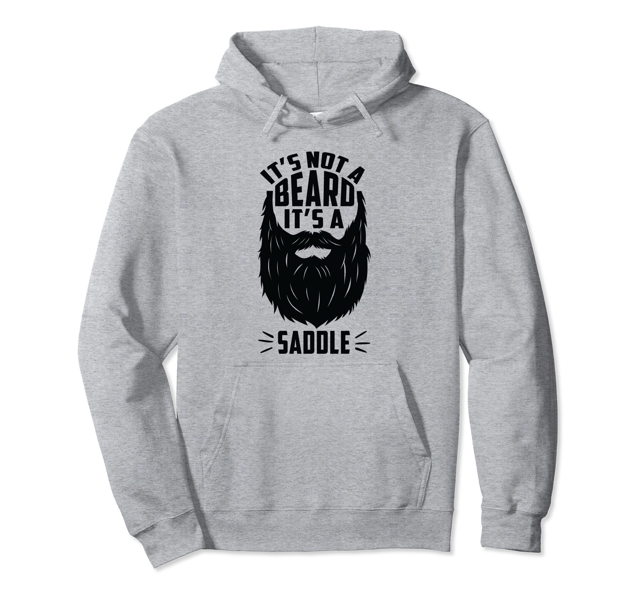 Its Not Beard Its Saddle Funny Beard Hoodie - Minimalist Print Unisex - T-Shirt, Sweatshirt, Hoodie