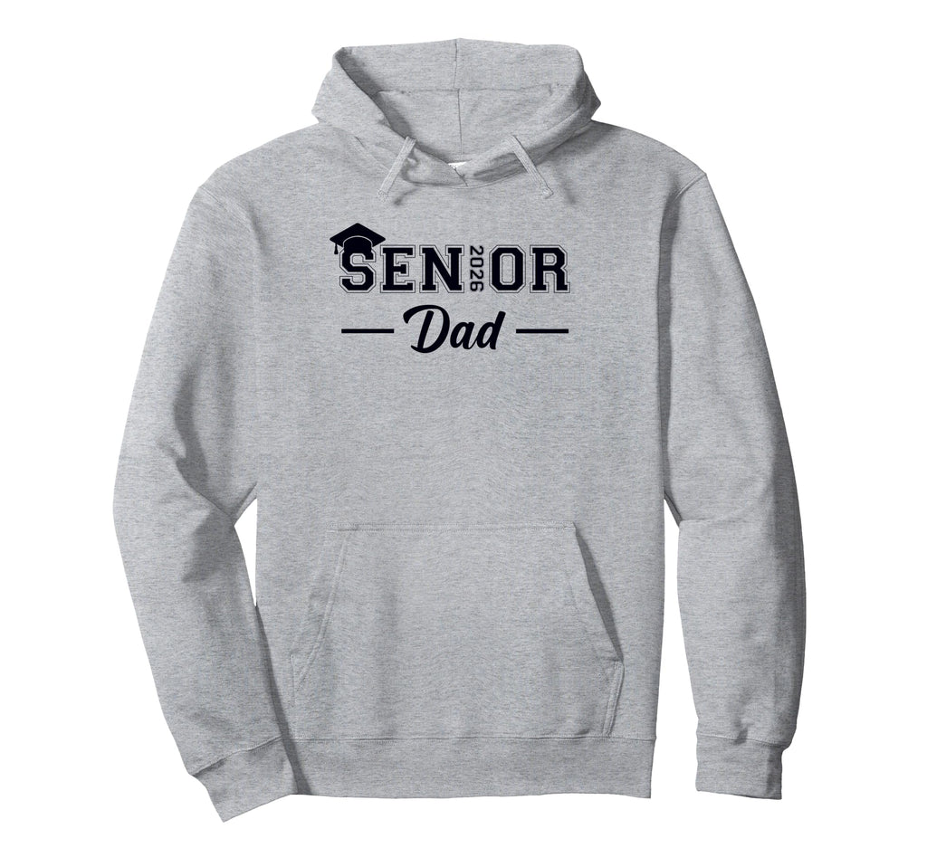 Dad Senior 2026 Proud Dad Class 2026 Hoodie - Fun Novelty Design Unisex - T-Shirt, Sweatshirt, Hoodie