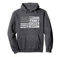 God Family Soccer Freedom Player Coach Hoodie - Custom Art Print Men Women - T-Shirt, Sweatshirt, Hoodie