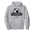 Soccer Vibes Soccer Player Hoodie - Aesthetic Graphic Men Women - T-Shirt, Sweatshirt, Hoodie