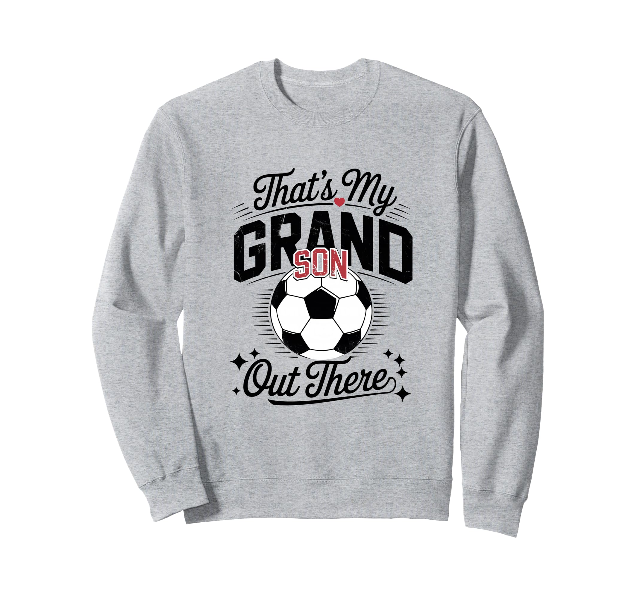 Thats My Grandson Out There Soccer Sweatshirt - Novelty Apparel for Adults - T-Shirt, Sweatshirt, Hoodie