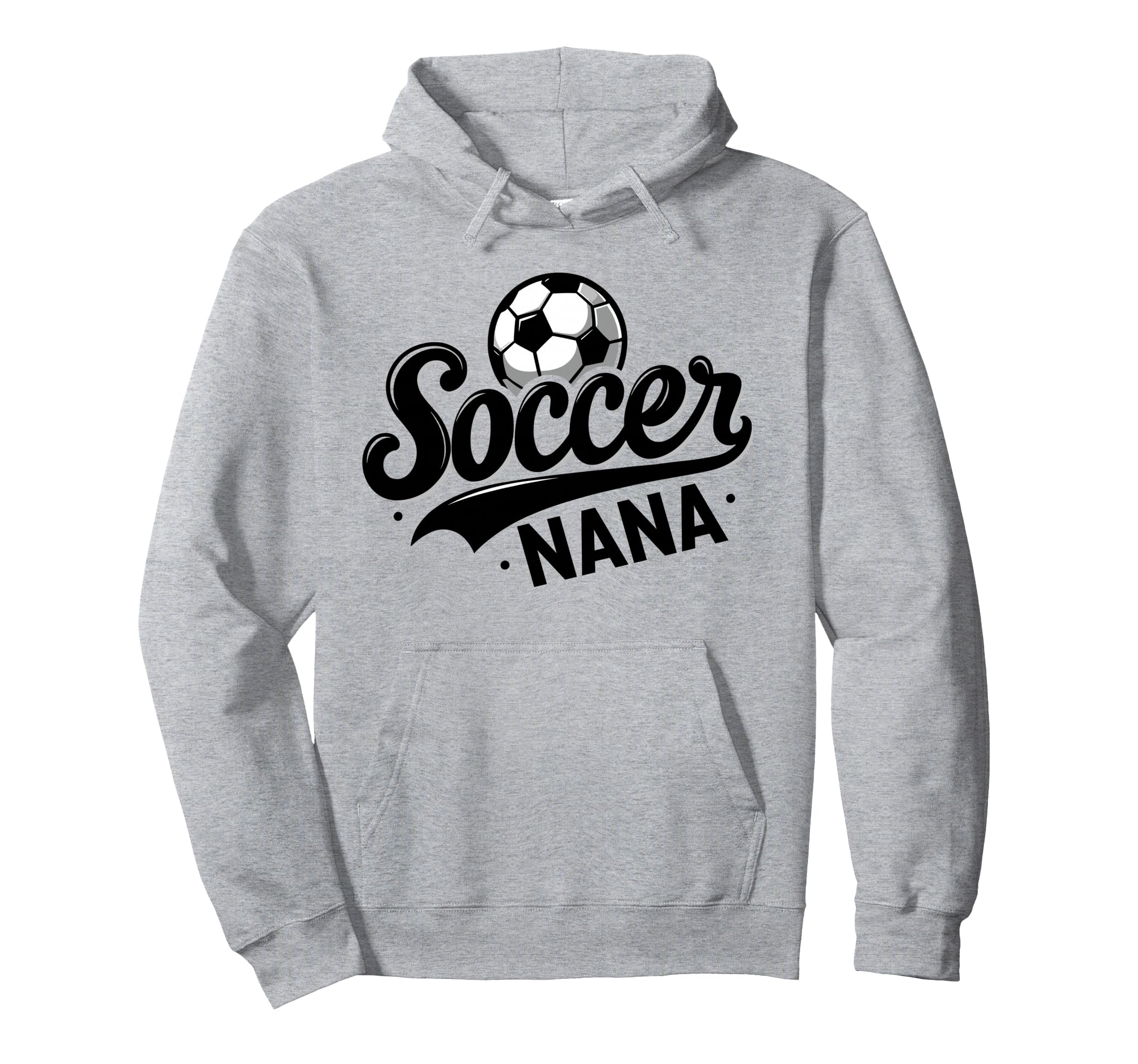 Soccer Nana Funny Ball Nana Hoodie - Streetwear Style Unisex - T-Shirt, Sweatshirt, Hoodie