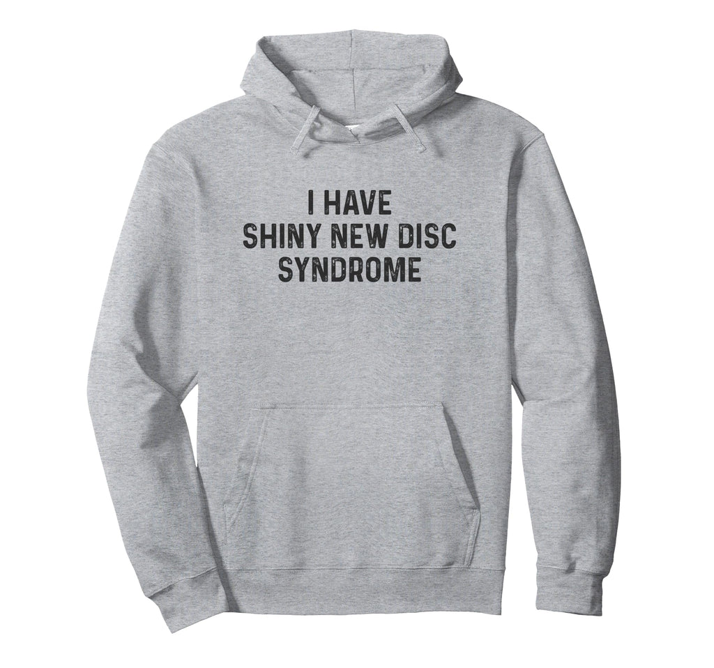 Funny Disc Golf Dad Joke Hoodie - Streetwear Style Men Women - T-Shirt, Sweatshirt, Hoodie