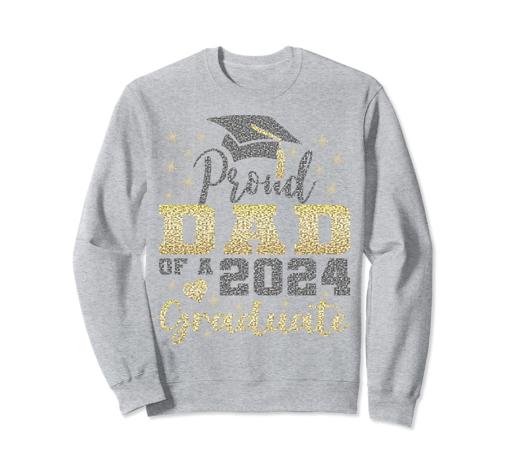 Super Proud Dad 2024 Graduate Sweatshirt - Casual Everyday Wear Unisex - T-Shirt, Sweatshirt, Hoodie