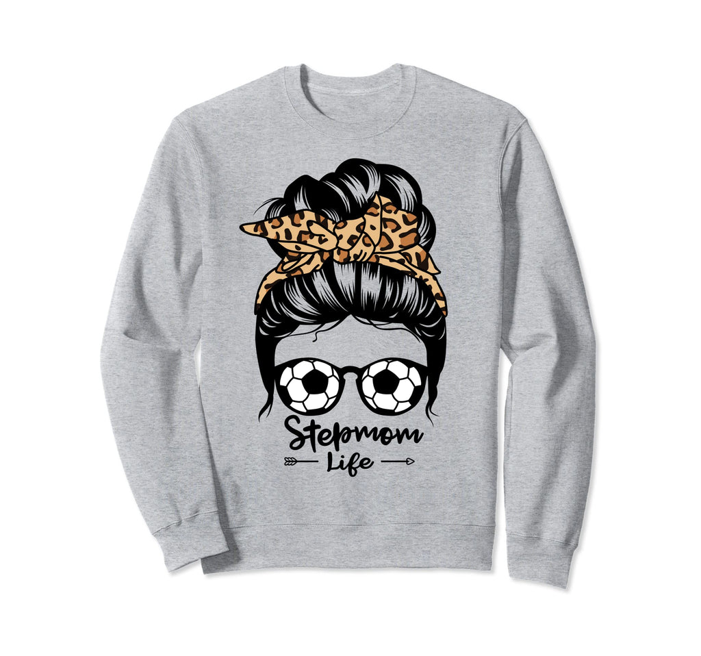 Stepmom Life Messy Bun Hair Funny Sweatshirt - Aesthetic Graphic Men Women - T-Shirt, Sweatshirt, Hoodie