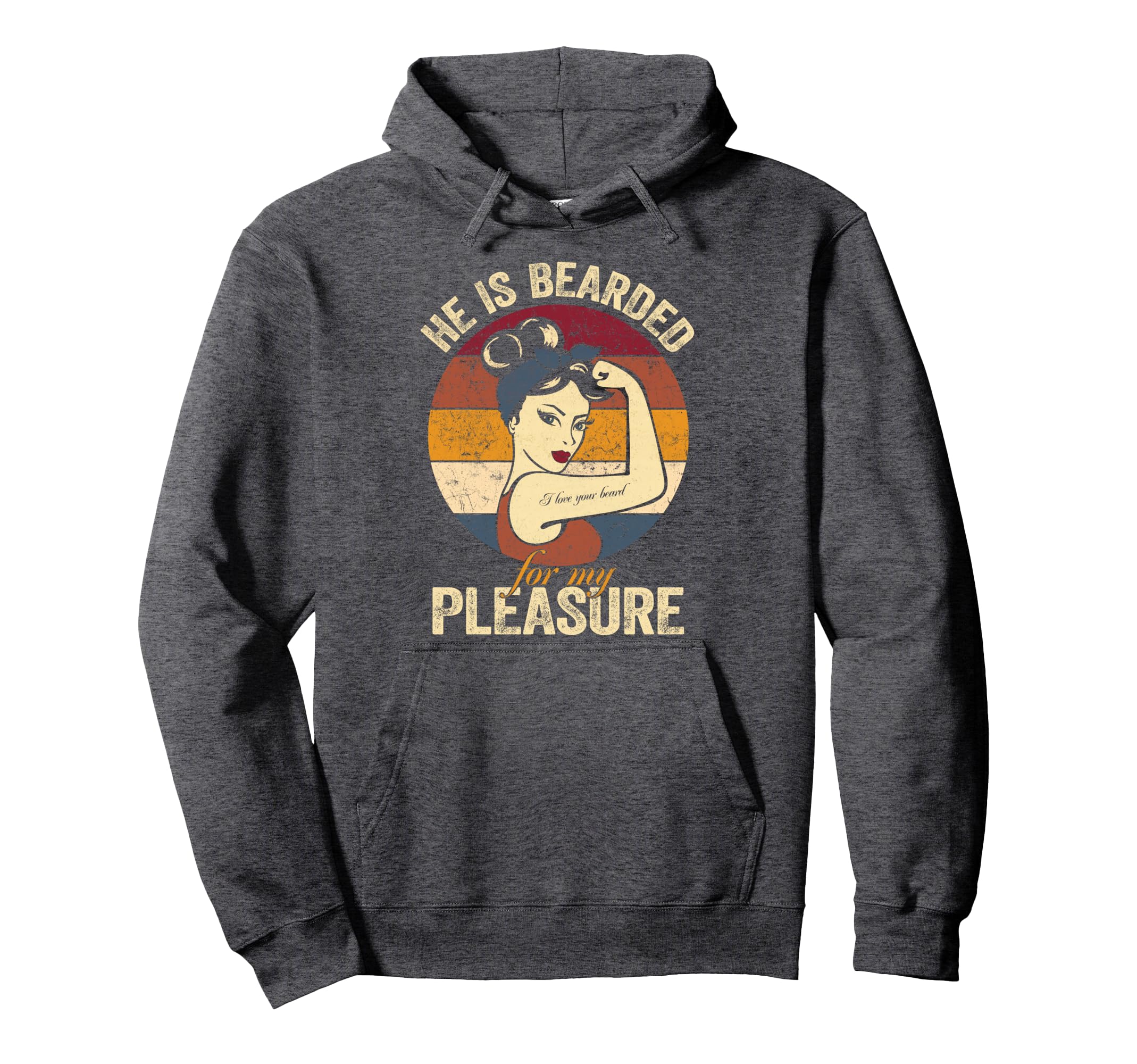 He Is Bearded My Pleasure Funny Beard Hoodie - Graphic Print Men Women - T-Shirt, Sweatshirt, Hoodie