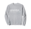 Grandpa Like Dad But Way Cooler Sweatshirt - Custom Art Print Unisex - T-Shirt, Sweatshirt, Hoodie