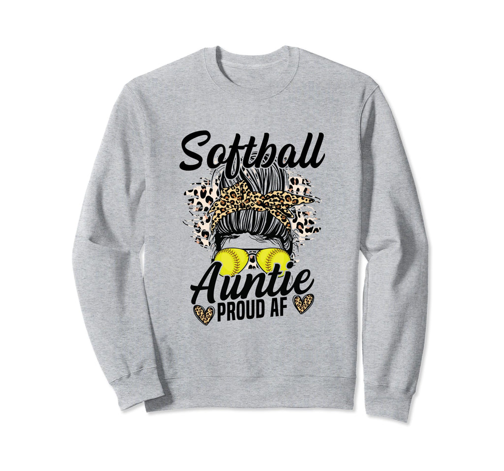 Softball Auntie Proud Af Soccer Sweatshirt - Streetwear Style Men Women - T-Shirt, Sweatshirt, Hoodie