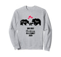 Our First As Family 2020 Mama Bear Sweatshirt - Trendy Graphic Men Women - T-Shirt, Sweatshirt, Hoodie