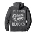 I Still Play Blocks Funny Mens Car Hoodie - Fun Novelty Design Unisex - T-Shirt, Sweatshirt, Hoodie