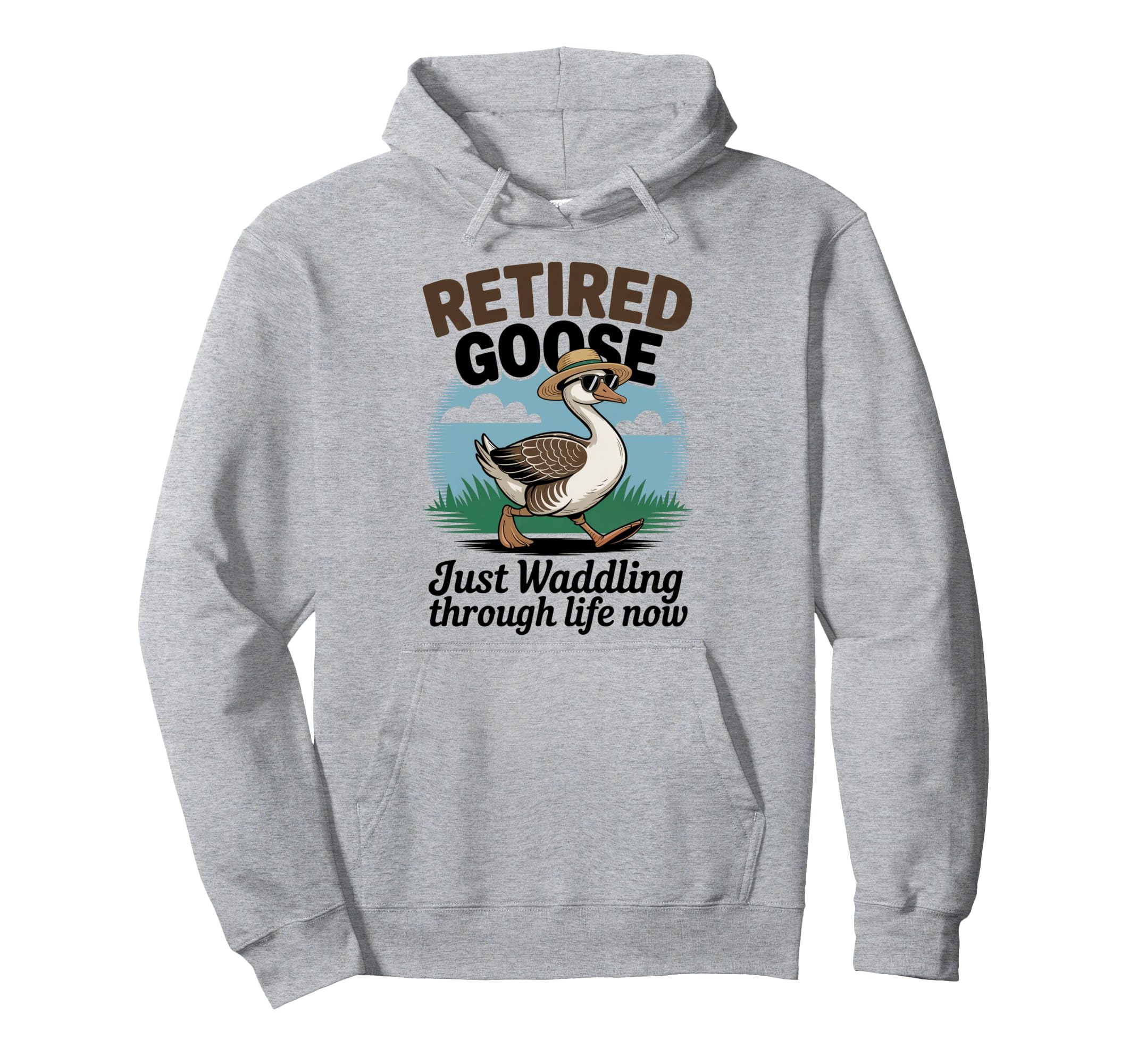 Funny Retired Goose Sarcastic Hoodie - Streetwear Style Men Women - T-Shirt, Sweatshirt, Hoodie