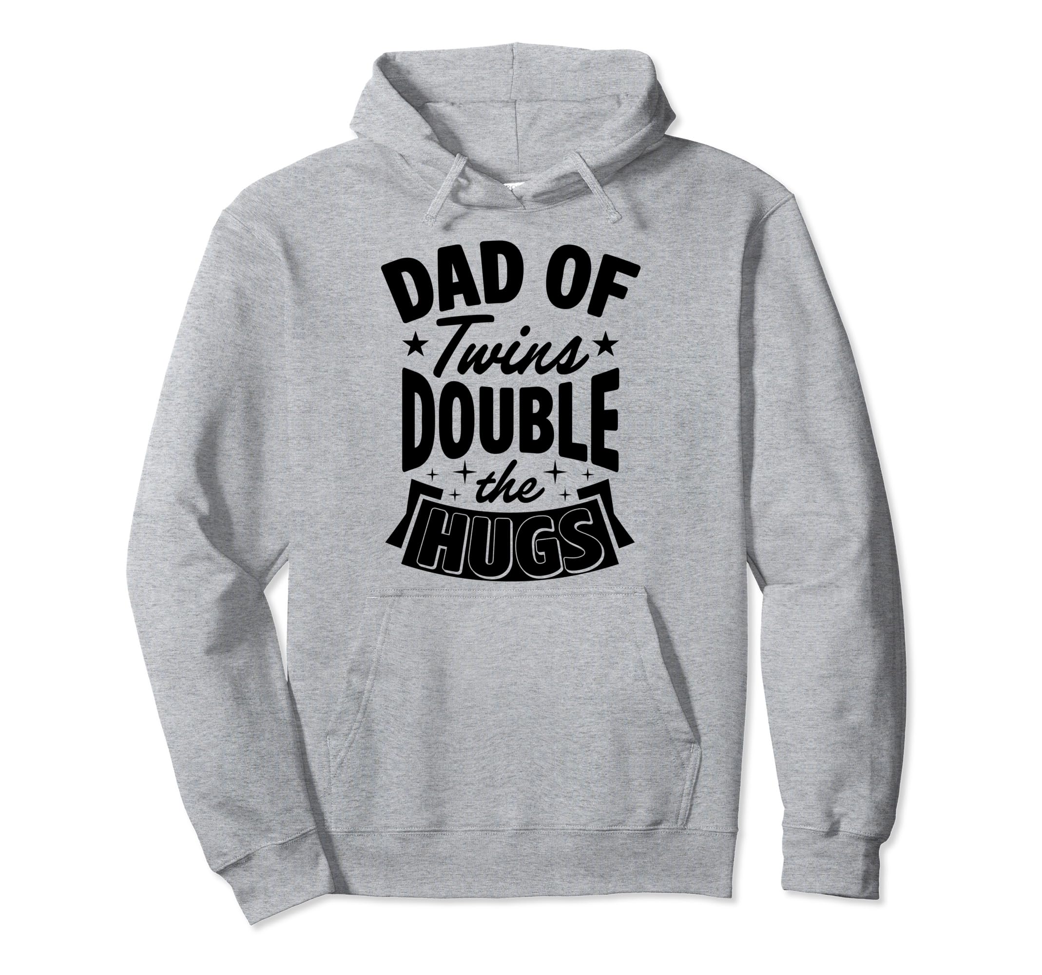 Dad Twins Double Hugs Twins Dad Fathers Hoodie - Unique Graphic for Adults - T-Shirt, Sweatshirt, Hoodie