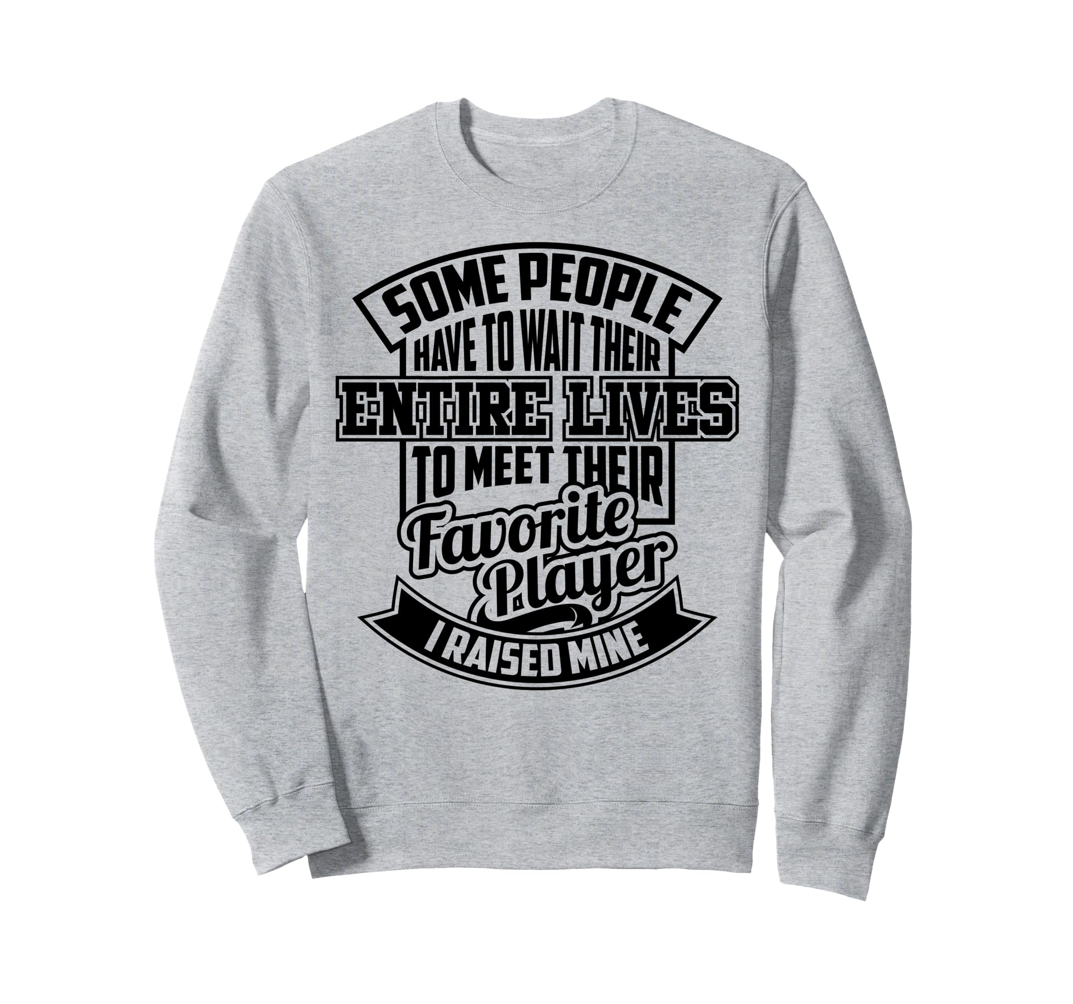 Funny I Raised My Favorite Soccer Sweatshirt - Trendy Graphic for Adults - T-Shirt, Sweatshirt, Hoodie