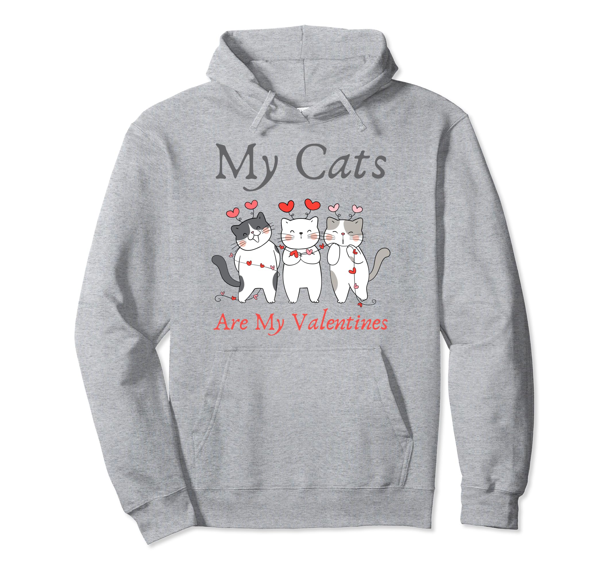 My Cats Are My Valentine Cat Lovers Pet Hoodie - Minimalist Print Unisex - T-Shirt, Sweatshirt, Hoodie