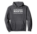 Funny Im That Legendary Roofer Hoodie - Trendy Graphic Unisex - T-Shirt, Sweatshirt, Hoodie
