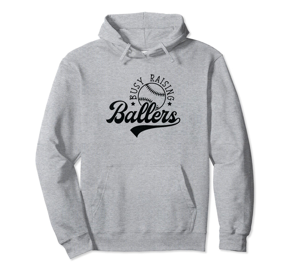 Busy Raising Ballers Funny Baseball Softball Hoodie - Unique Graphic Unisex - T-Shirt, Sweatshirt, Hoodie