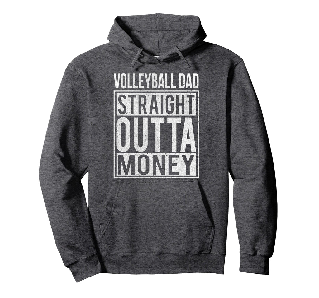 Volleyball Dad Straight Outta Hoodie - Casual Everyday Wear Men Women - T-Shirt, Sweatshirt, Hoodie