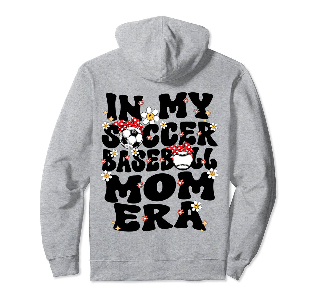 My Soccer Baseball Mom Era Baseball Hoodie - Aesthetic Graphic for Adults - T-Shirt, Sweatshirt, Hoodie