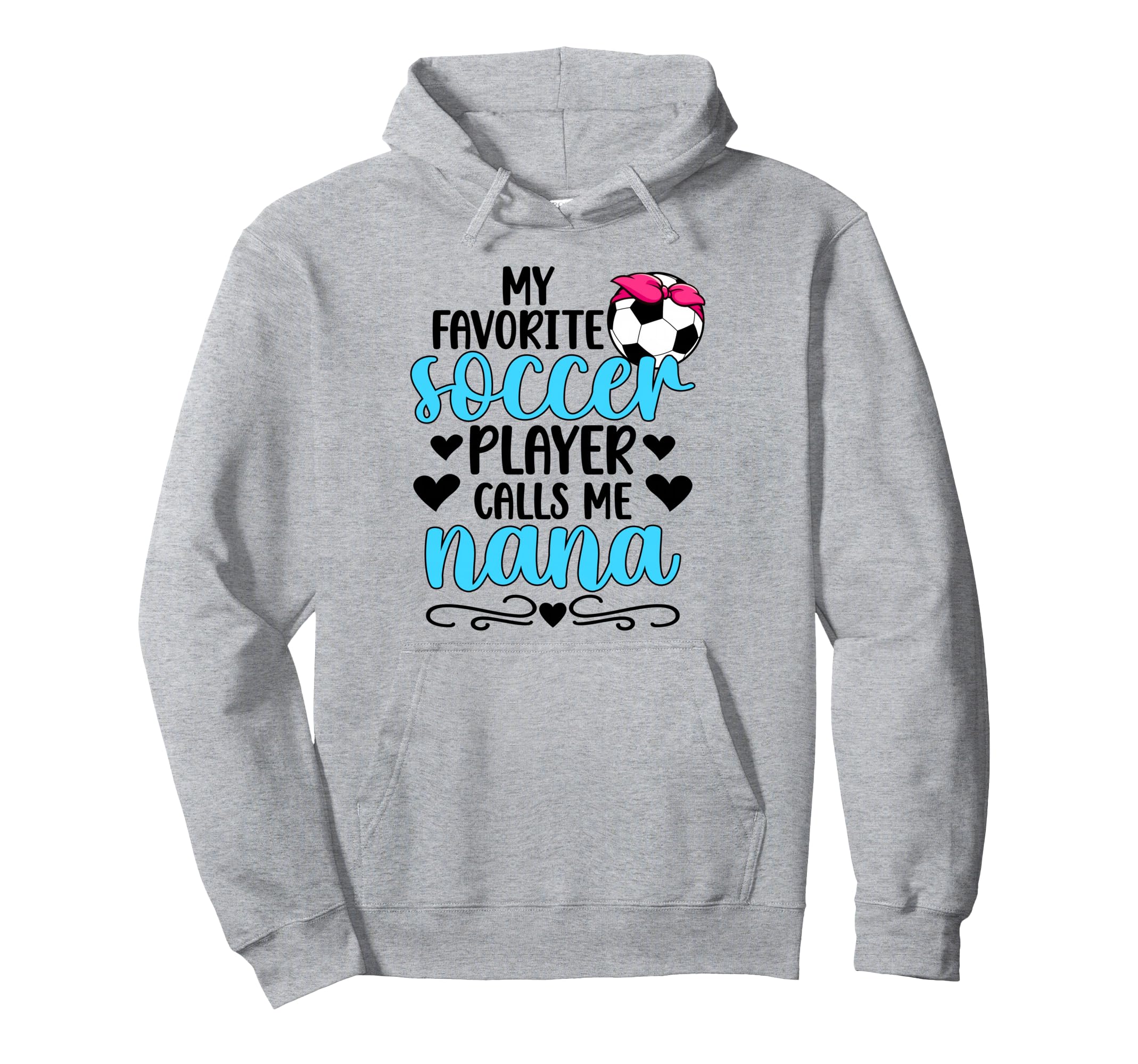 Favorite Soccer Player Nana Soccer Nana Hoodie - Unique Graphic Unisex - T-Shirt, Sweatshirt, Hoodie