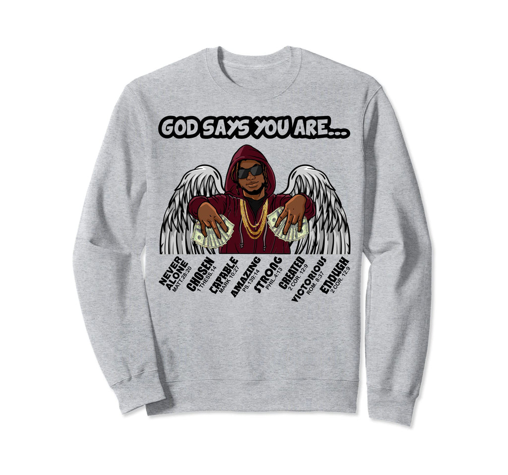 Black Dad God Says Uncle Bro Son Father Sweatshirt - Graphic Print Unisex - T-Shirt, Sweatshirt, Hoodie