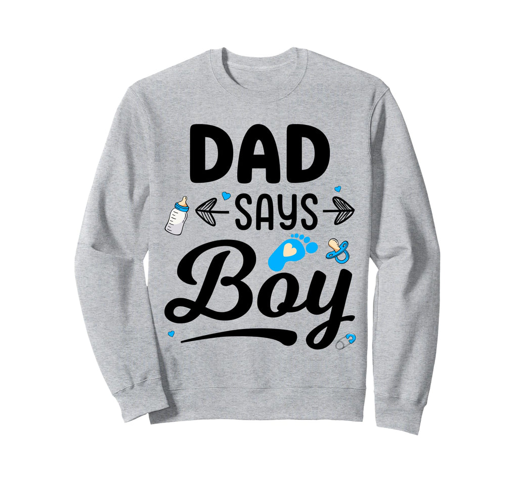 Gender Reveal Dad Says Matching Sweatshirt - Fun Novelty Design for Adults - T-Shirt, Sweatshirt, Hoodie