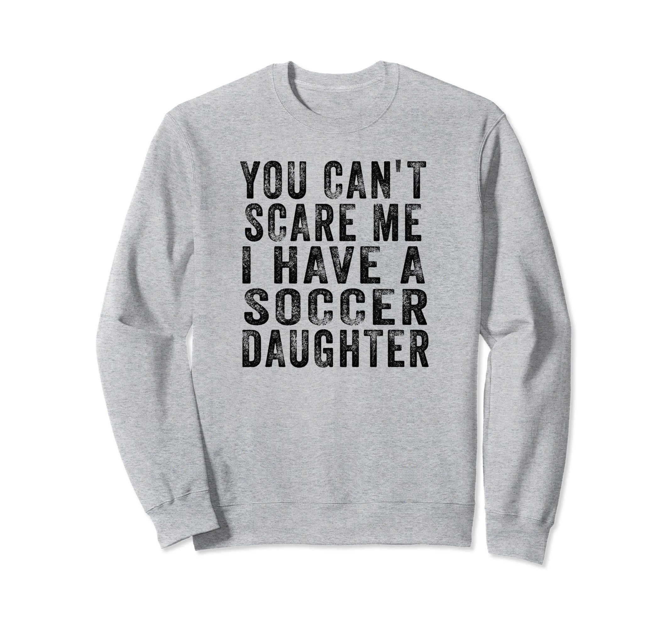 Soccer Mom And Dad You Cant Scare Sweatshirt - Streetwear Style Men Women - T-Shirt, Sweatshirt, Hoodie
