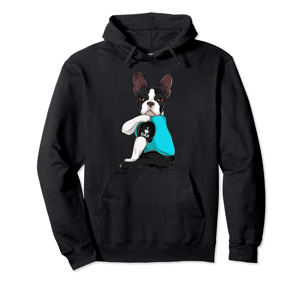 Fun Boston Terrier I Love Dad Tattoo Dog Dad Hoodie - Graphic Print Unisex - T-Shirt, Sweatshirt, Hoodie