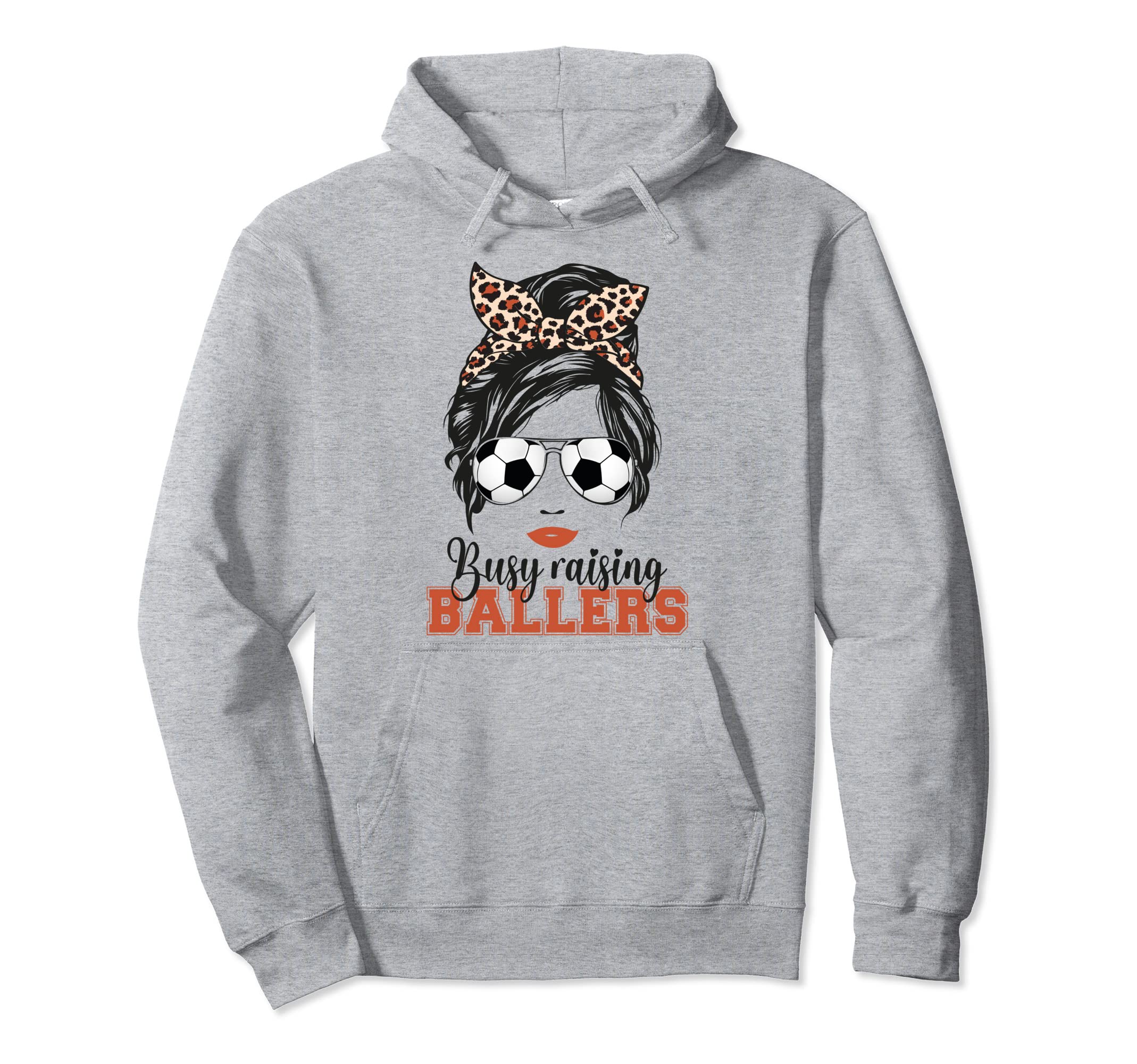 Busy Raising Ballers Soccer Mom Hoodie - Casual Everyday Wear Men Women - T-Shirt, Sweatshirt, Hoodie