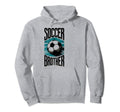 Soccer Brother Family Matching Team Hoodie - Streetwear Style Unisex - T-Shirt, Sweatshirt, Hoodie