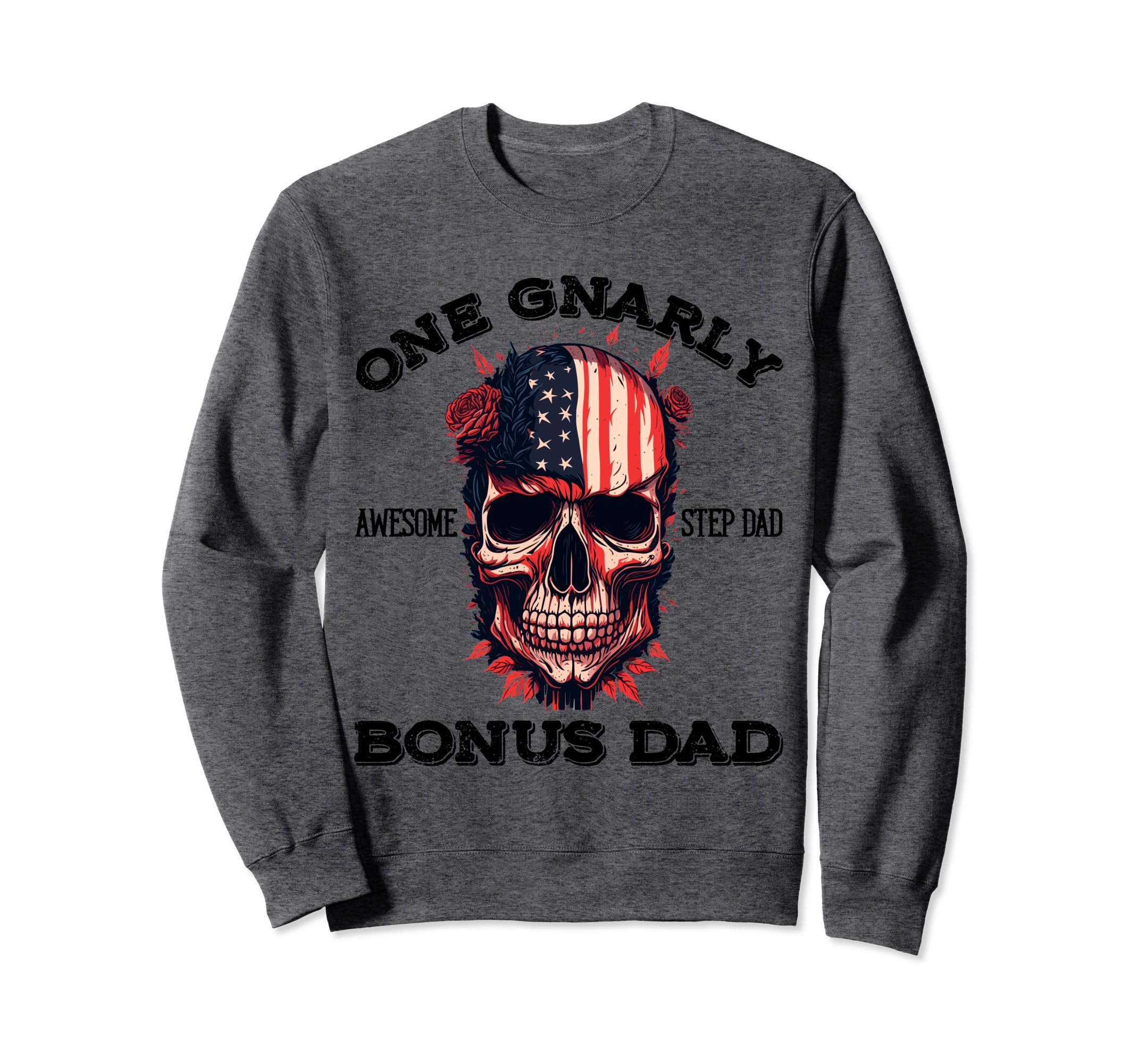 One Gnarly Bonus Dad Awesome Sweatshirt - Aesthetic Graphic for Adults - T-Shirt, Sweatshirt, Hoodie
