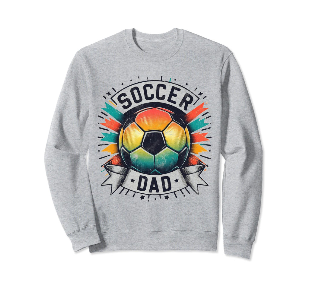 Soccer Dad Family Matching Dad Fathers Sweatshirt - Novelty Apparel Unisex - T-Shirt, Sweatshirt, Hoodie
