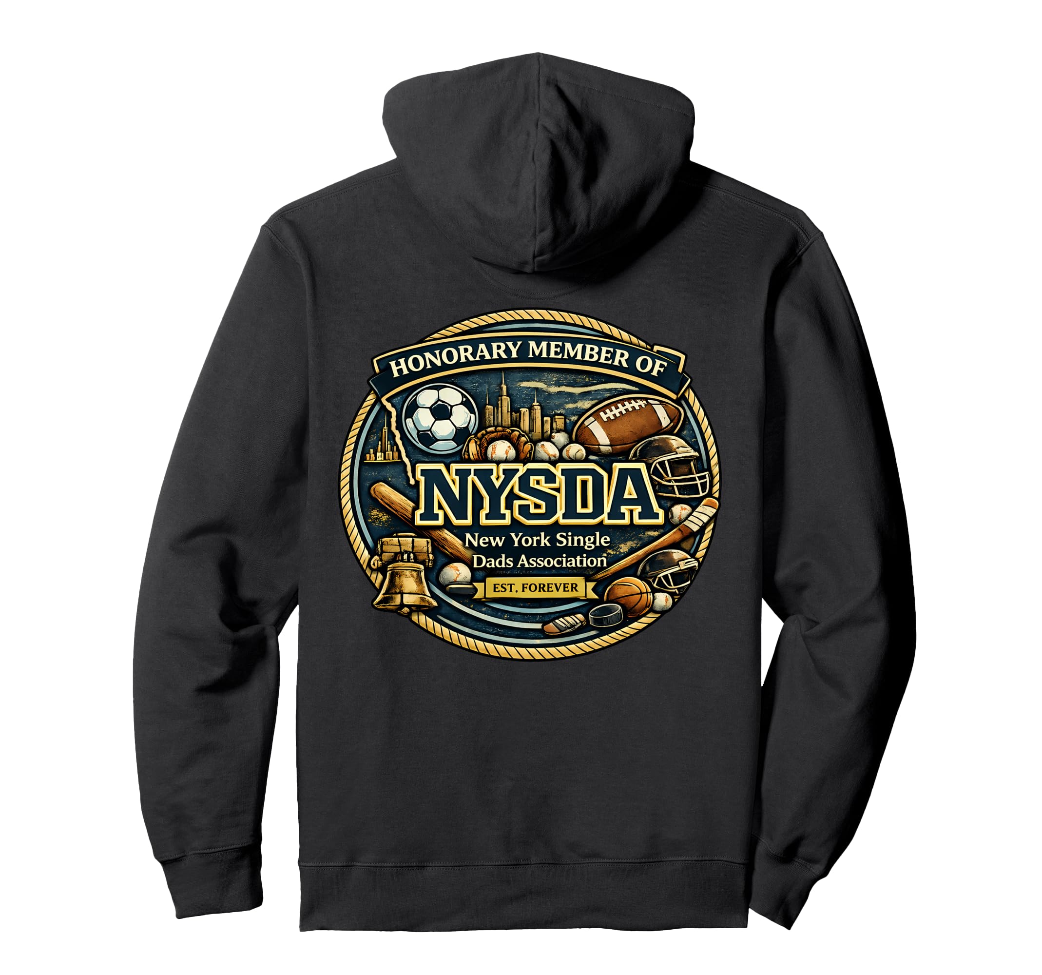 Honorary Member Nysda Fathers Day Single Dad Hoodie - Graphic Print Unisex - T-Shirt, Sweatshirt, Hoodie