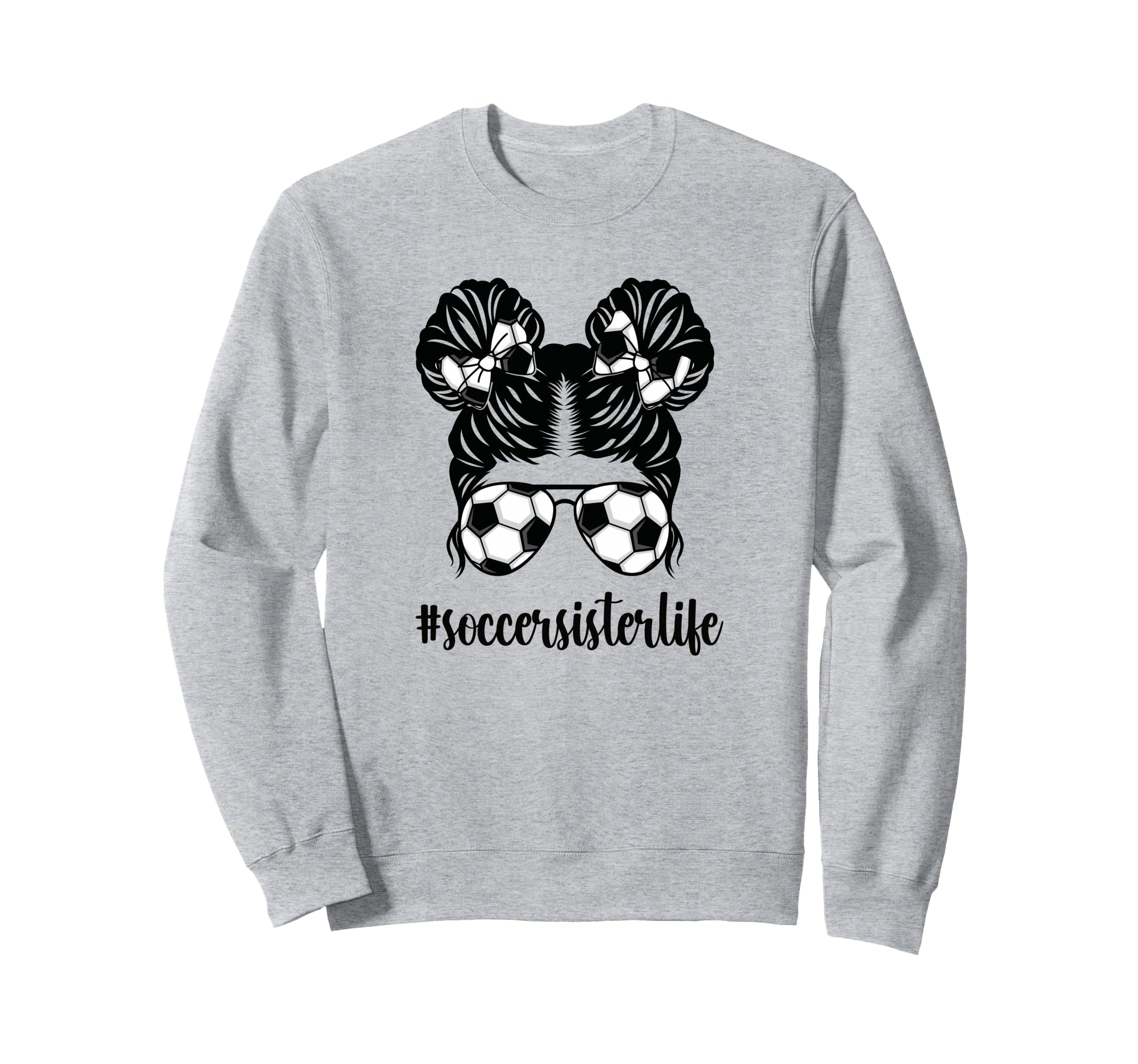 Proud Soccer Sister Soccer Player Sweatshirt - Trendy Graphic Unisex - T-Shirt, Sweatshirt, Hoodie