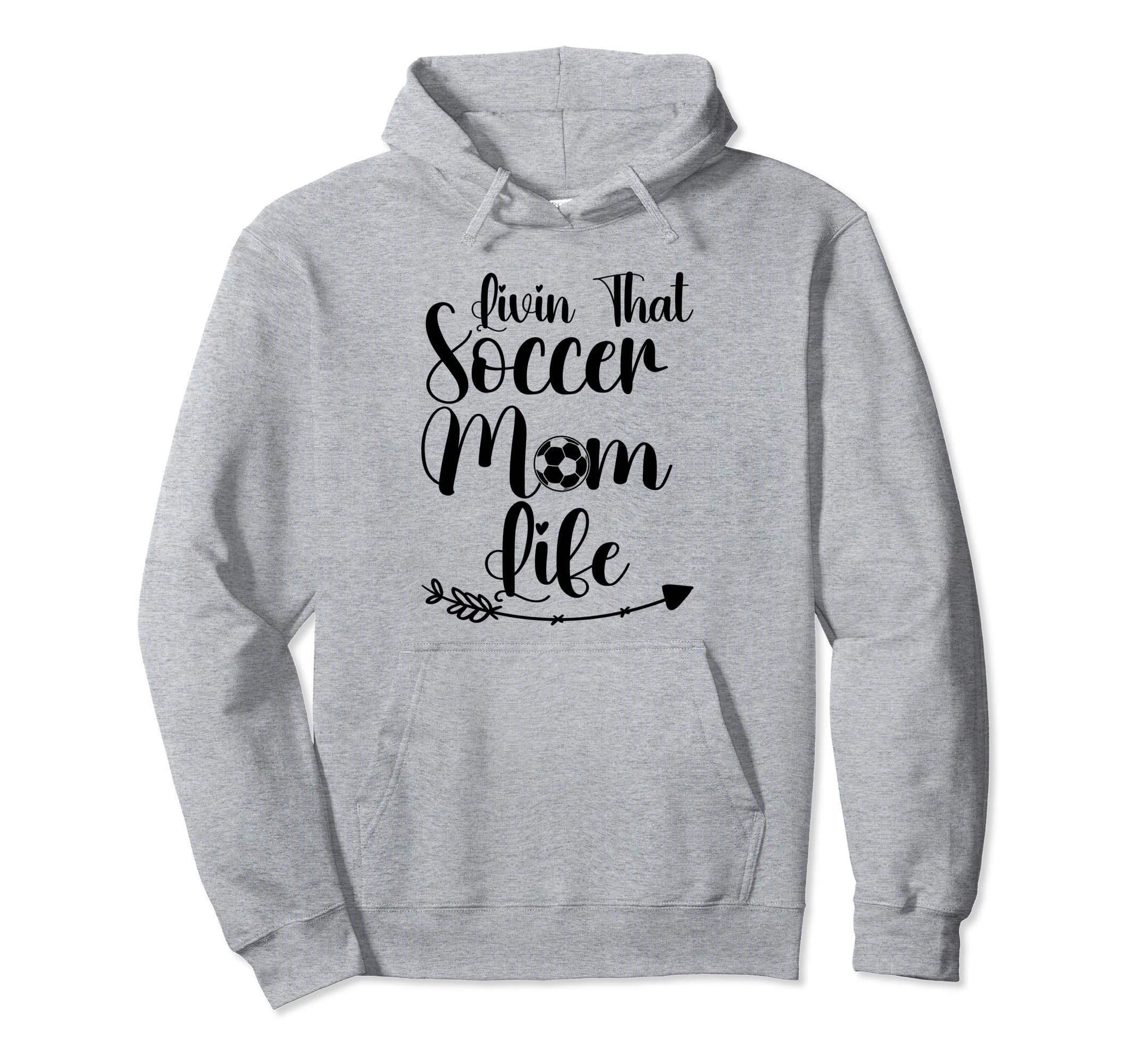 Living That Soccer Mom Life Funny Hoodie - Casual Everyday Wear for Adults - T-Shirt, Sweatshirt, Hoodie