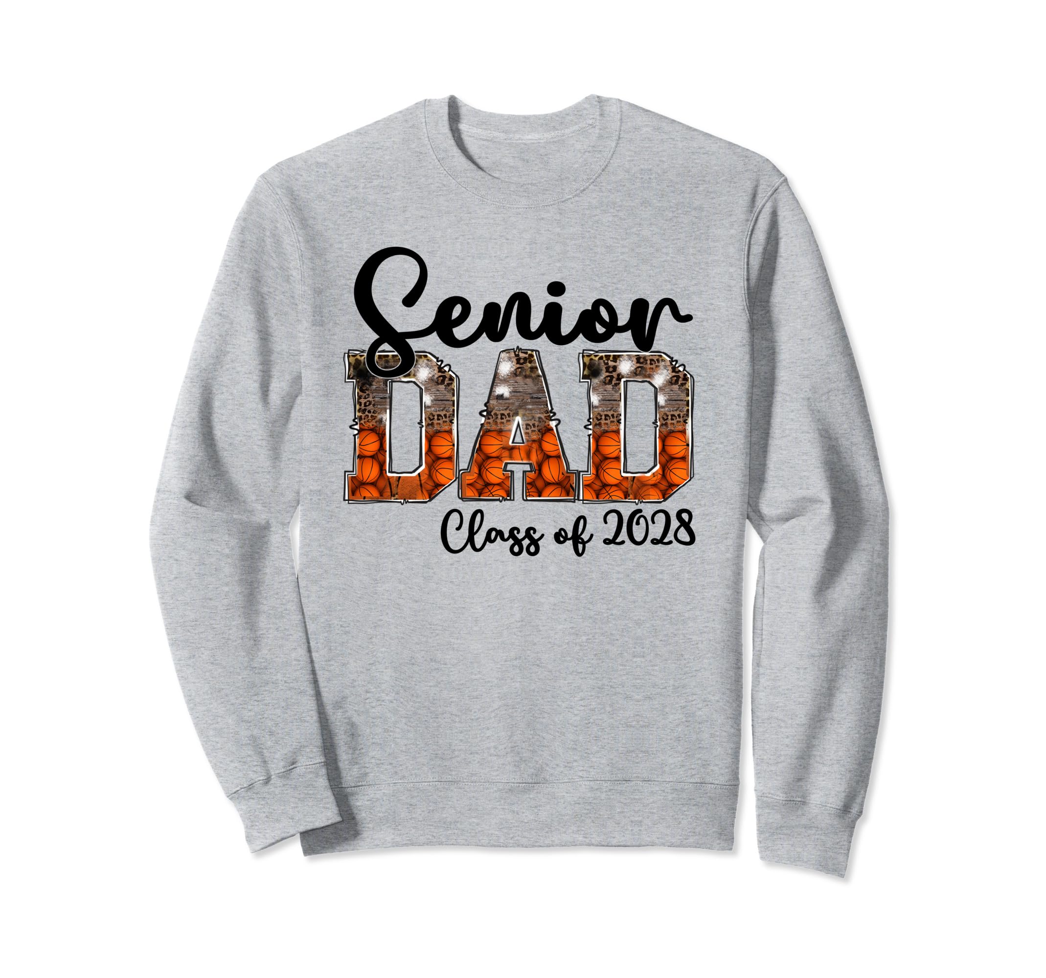 Basketball Class 2028 Proud Dad Senior Sweatshirt - Trendy Graphic Unisex - T-Shirt, Sweatshirt, Hoodie