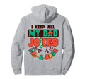 I Keep All My Dad Jokes Dad Base Fathers Hoodie - Aesthetic Graphic Unisex - T-Shirt, Sweatshirt, Hoodie