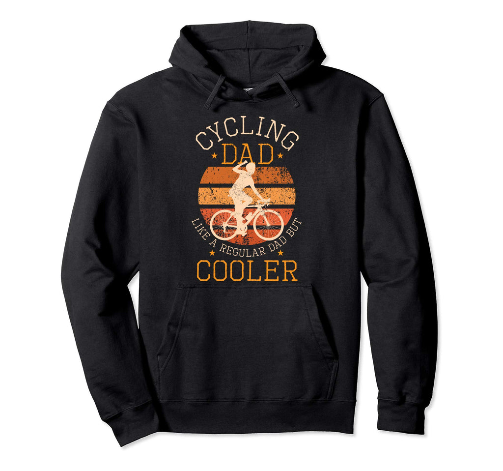 Cycling Dad Bike Rider Cyclist Fathers Hoodie - Streetwear Style Unisex - T-Shirt, Sweatshirt, Hoodie
