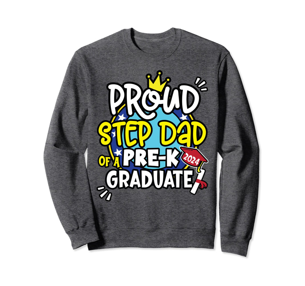 Proud Step Dad 2024 Pre K Crew Sweatshirt - Custom Art Print Men Women - T-Shirt, Sweatshirt, Hoodie