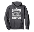 Fathers Day From Daughter Awesome Dad Or Hoodie - Novelty Apparel Unisex - T-Shirt, Sweatshirt, Hoodie