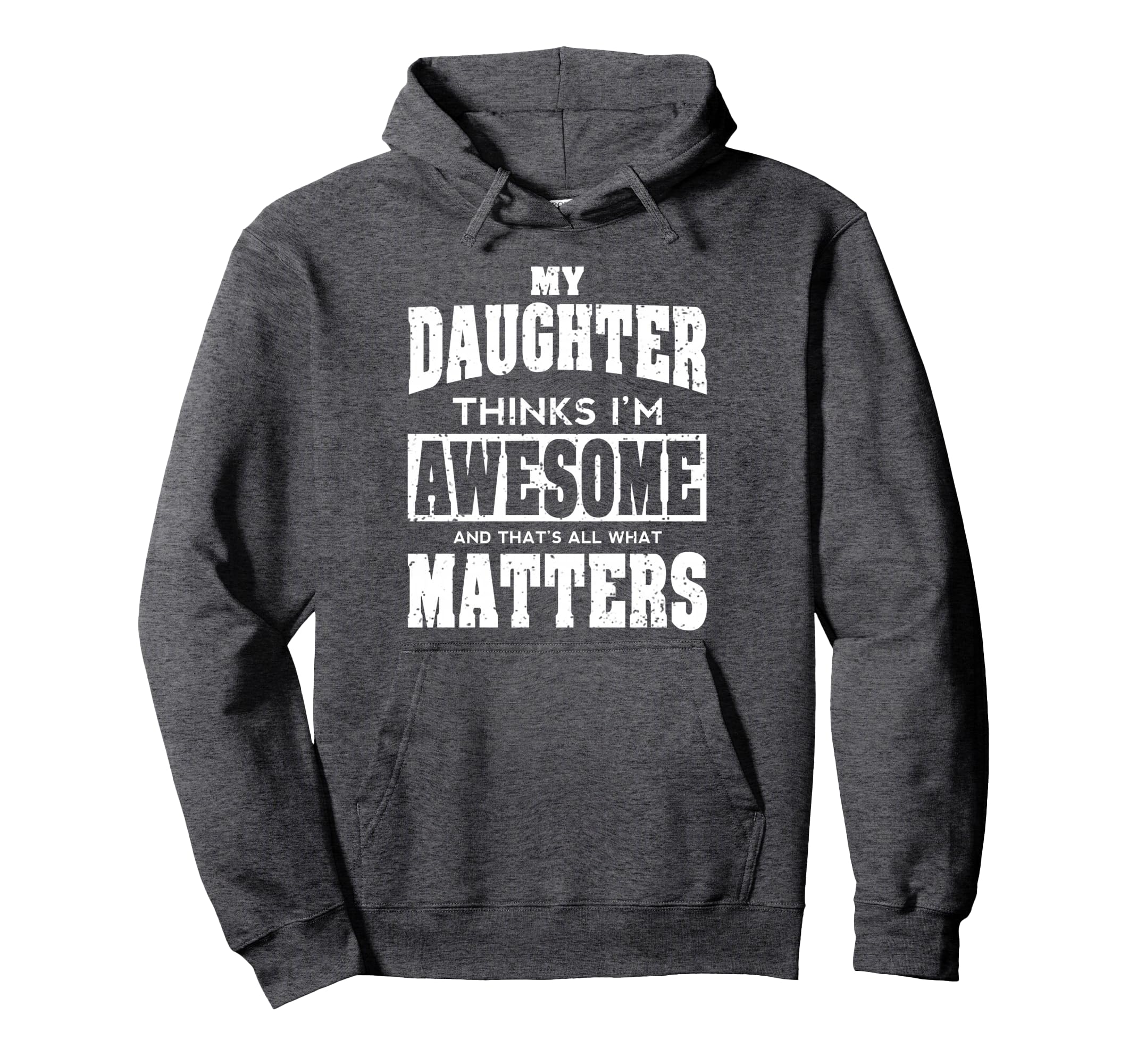Fathers Day From Daughter Awesome Dad Or Hoodie - Novelty Apparel Unisex - T-Shirt, Sweatshirt, Hoodie