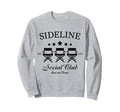 Sideline Social Club Loud And Proud Sweatshirt - Aesthetic Graphic Unisex - T-Shirt, Sweatshirt, Hoodie