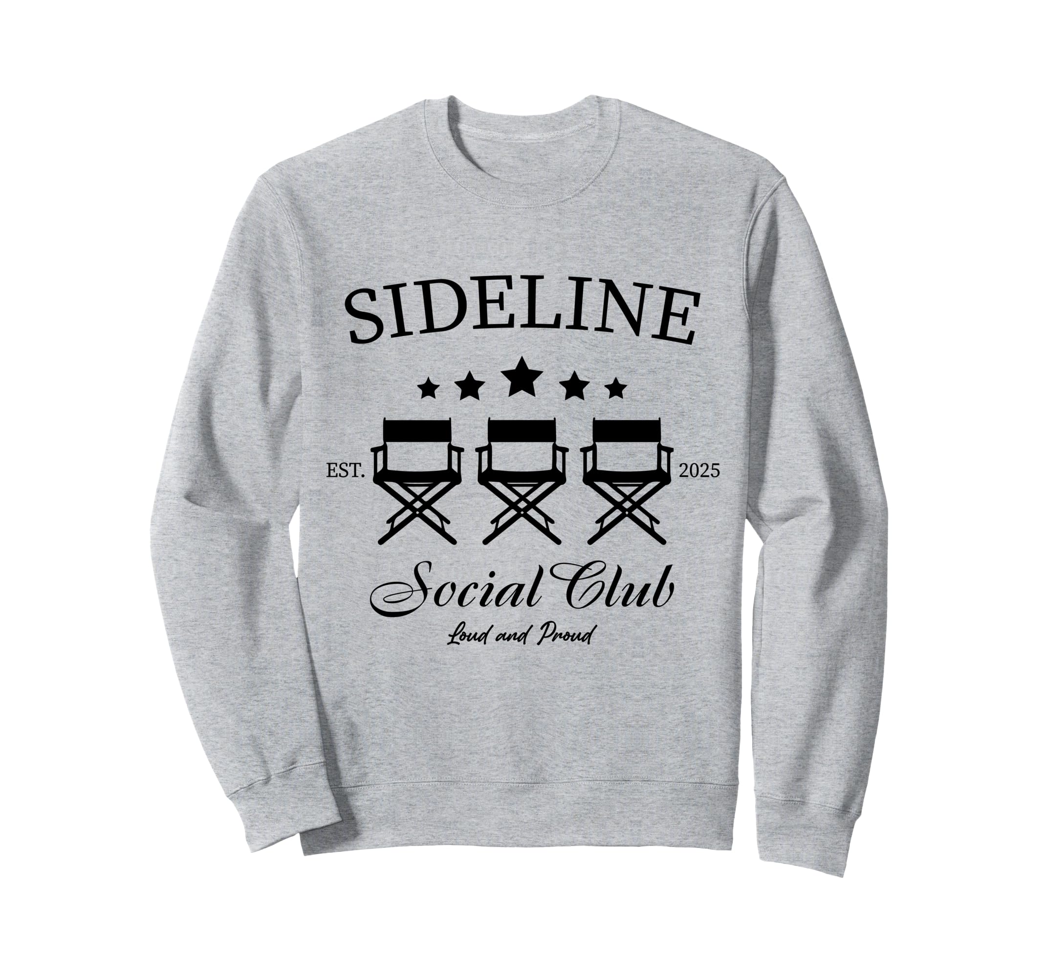 Sideline Social Club Loud And Proud Sweatshirt - Aesthetic Graphic Unisex - T-Shirt, Sweatshirt, Hoodie