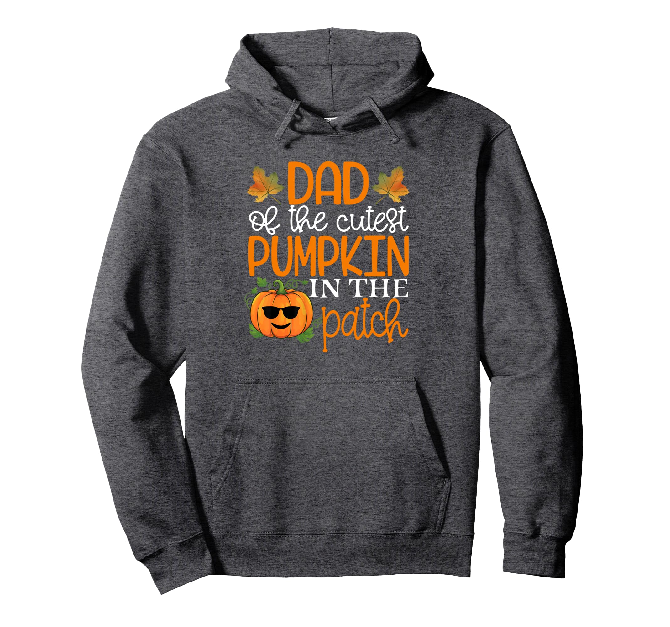 Dad Cutest Pumpkin Patch Halloween Hoodie - Graphic Print Unisex - T-Shirt, Sweatshirt, Hoodie